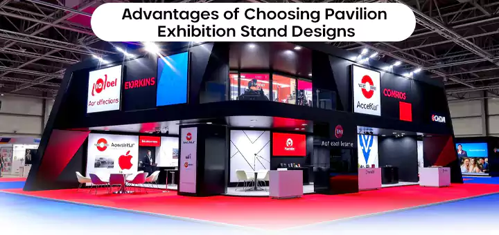 Advantages of pavilion exhibition stands highlighting cultural representation and impactful visuals.