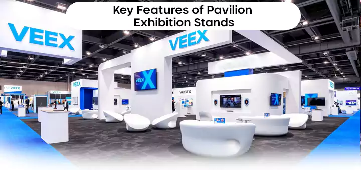 Key features of pavilion exhibition stands include grand structures, cohesive branding, and advanced technology.